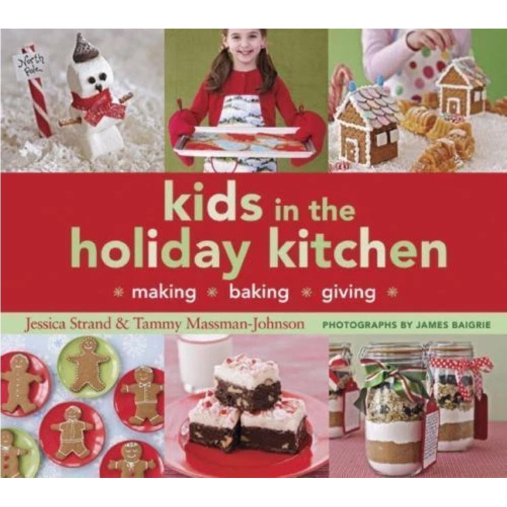 Crate and Barrel Kids in the Holiday Kitchen: Making, Baking, Giving
By: Cinda